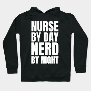 Registered Nurse Gift: Nurse by Day, Nerd by Night - Love Reading Apparel Hoodie